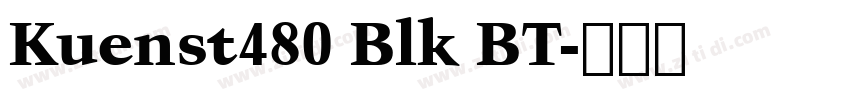 Kuenst480 Blk BT字体转换